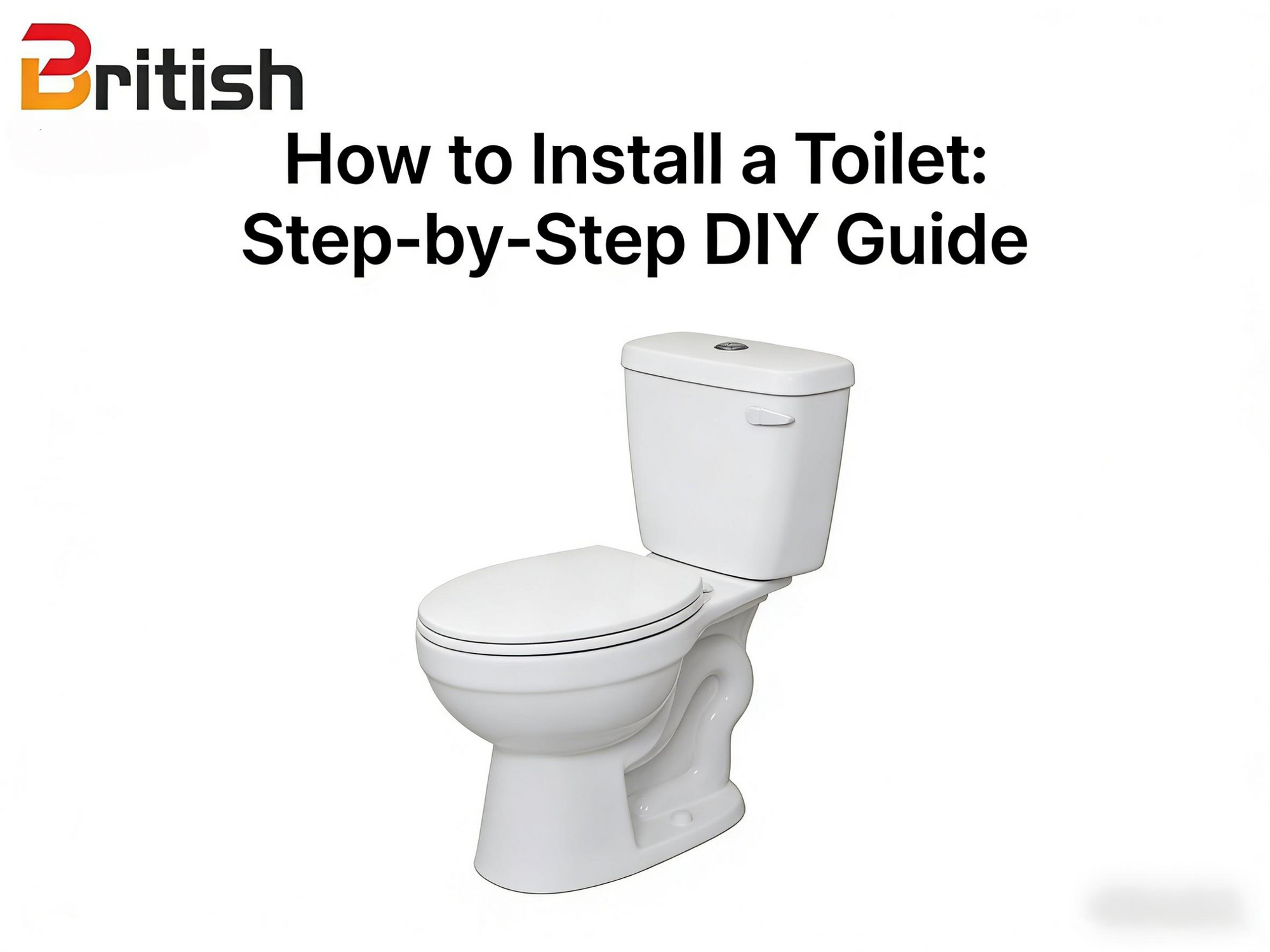 How to Install a Toilet: Step-by-Step DIY Guide